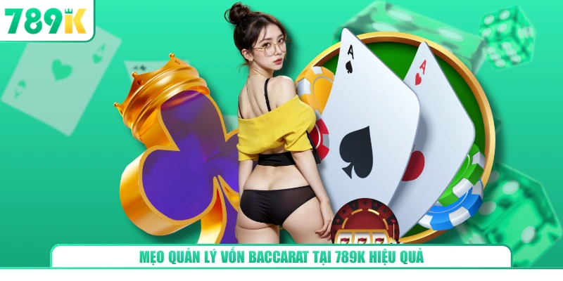 Mẹo Quản Lý Vốn Baccarat