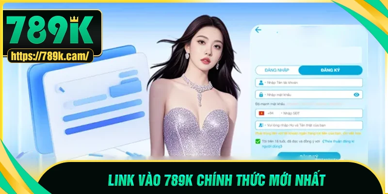 Đường link truy cập 789K update mới nhất